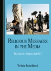 Image for Religious Messages in the Media: Mission Impossible?