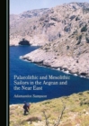 Image for Palaeolithic and Mesolithic Sailors in the Aegean and the Near East