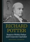 Image for Richard Potter, Beatrice Webb&#39;s Father and Corporate Capitalist