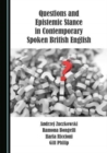 Image for Questions and Epistemic Stance in Contemporary Spoken British English