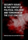 Image for Security Issues in the Context of Political Violence and Terrorism of the 21st Century
