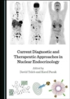 Image for Current diagnostic and therapeutic approaches in nuclear endocrinology