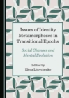 Image for Issues of Identity Metamorphoses in Transitional Epochs
