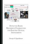 Image for Detector-Based Reference Calibrations for Electro-Optical Instruments
