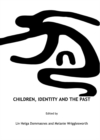 Image for Children, identity and the past