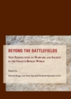 Image for Beyond the battlefields: new perspectives on warfare and society in the Graeco-Roman world