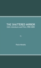 Image for The Shattered Mirror: Irish Literature and Film, 1990-2005