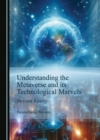 Image for Understanding the Metaverse and Its Technological Marvels: Beyond Reality