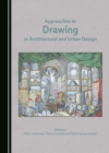 Image for Approaches to drawing in architectural and urban design