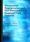 Image for Dimensional Regularization and Non-Renormalizable Quantum Field Theories
