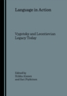 Image for Language in action: Vygotsky and Leontievian legacy today