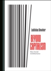 Image for Beyond Capitalism: New Social Architectures