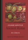 Image for Culinary Aspects of Ancient Rome: Ars Cibaria
