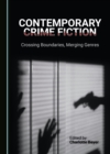 Image for Contemporary Crime Fiction: Crossing Boundaries, Merging Genres