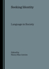 Image for Seeking identity: language in society