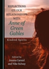 Image for Reflections on Our Relationships with Anne of Green Gables