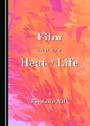 Image for Film and the Heat of Life