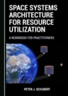 Image for Space Systems Architecture for Resource Utilization