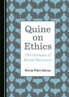 Image for Quine on Ethics: The Gavagai of Moral Discourse