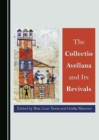 Image for The Collectio Avellana and Its Revivals