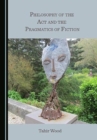 Image for Philosophy of the Act and the Pragmatics of Fiction