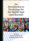 Image for An Introduction to Psychology for the Middle East (and Beyond)