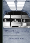 Image for 100 years of conference interpreting: a legacy