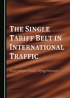 Image for The Single Tariff Belt in International Traffic