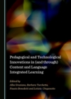 Image for Pedagogical and Technological Innovations in (And Through) Content and Language Integrated Learning