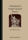 Image for Reading of Virgil&#39;s Aeneid Book 2: The Fall of Troy
