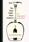Image for The Napa valley wine industry: the organization of excellence