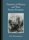 Image for Varieties of history and their porous frontiers