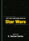 Image for The light and dark sides of Star Wars