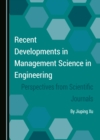 Image for Recent developments in management science in engineering: perspectives from scientific journals