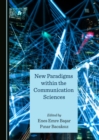 Image for New paradigms within the communication sciences
