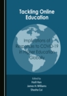 Image for Tackling online education: implications of responses to COVID-19 in higher education globally