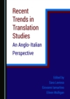 Image for Recent Trends in Translation Studies: An Anglo-Italian Perspective
