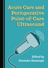 Image for Acute Care and Perioperative Point-of-Care Ultrasound