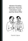 Image for Aleister Crowley, Sylvester Viereck, Literature, Lust, and the Great War