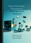 Image for From Solid State Chemistry to Heterogeneous Catalysis