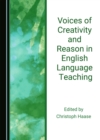 Image for Voices of Creativity and Reason in English Language Teaching