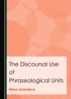 Image for The discoursal use of phraseological units
