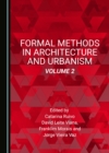 Image for Formal methods in architecture and urbanism. : Volume 2
