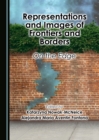 Image for Representations and images of frontiers and borders: on the edge