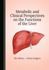 Image for Metabolic and clinical perspectives on the functions of the liver
