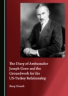 Image for The Diary of Ambassador Joseph Grew and the Groundwork for the US-Turkey Relationship