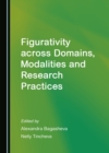 Image for Figurativity Across Domains, Modalities and Research Practices