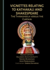 Image for Vignettes Relating to Kathakali and Shakespeare: The Thirasheela Versus the Curtain