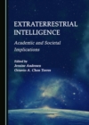Image for Extraterrestrial Intelligence: Academic and Societal Implications