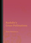 Image for Rushdie&#39;s cross-pollinations